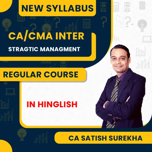 CA Satish Sureka Strategic Management (SM) Regular Classes For CA Inter Online Classes CA Satish Sureka Strategic Management (SM) Regular Classes For CA Inter Online Classes