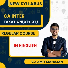 CA Inter Taxation (Regular Batch) For Jan 2026 Exams By CA Amit Mahajan CA Inter Taxation (Regular Batch) For Jan 2026 Exams By CA Amit Mahajan