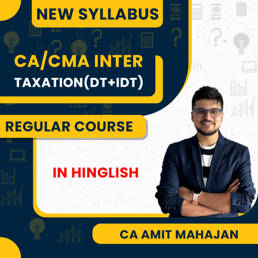 CA Amit Mahajan Taxation Practice Batch New Syllabus Hybrid Live + Recorded Batch For CA Inter 
