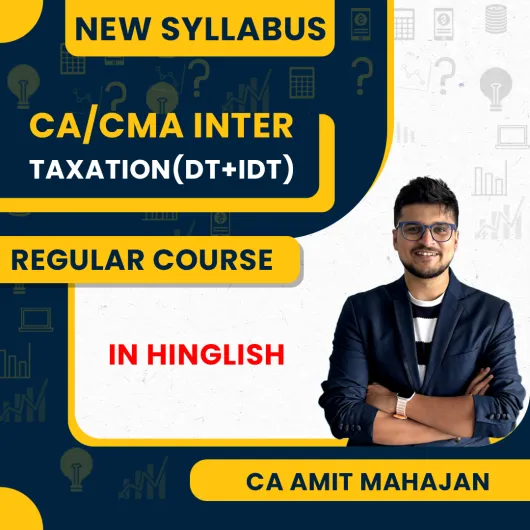 CA Amit Mahajan Taxation Practice Batch New Syllabus Hybrid Live + Recorded Batch For CA/CMA Inter 