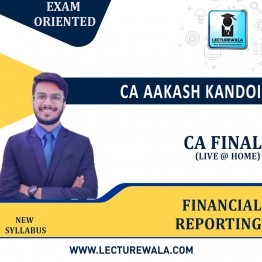 CA Final Financial Reporting (FR) New Syllabus Live @ Home Exam Orinted Batch : Video Lecture + Study Material By CA Aakash Kandoi (For May / Nov 2023 )