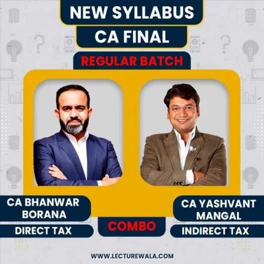 CA Final DT & IDT Regular Batch By CA Bhanwar Borana & CA Yashvant Mangal CA Final DT & IDT Regular Batch By CA Bhanwar Borana & CA Yashvant Mangal