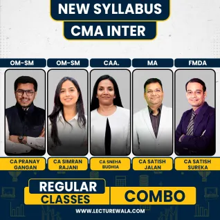 CA Pranay Gangan & CA Simran Rajani OM-SM ,CA Sneha Budhia CAA, CA SATISH JALAN MA &CA Satish Sureka FMDA Regular Batch For CMA Inter : Online Classes