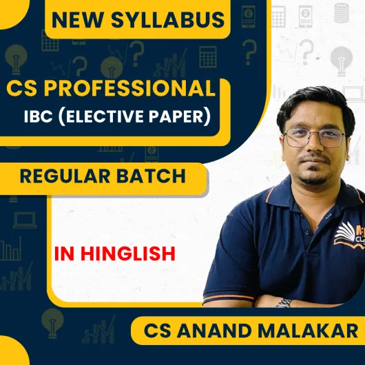 CS Anand Malakar Insolvency & Bankruptcy Code Regular Online Classes For CS Professionals New Syllabus CS Anand Malakar Insolvency & Bankruptcy Code Regular Online Classes For CS Professionals New Syllabus