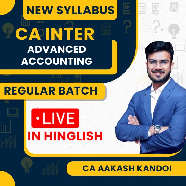 CA Inter New Syllabus Advanced Accounting Live Regular Classes By CA Aakash Kandoi : Live Online Classes