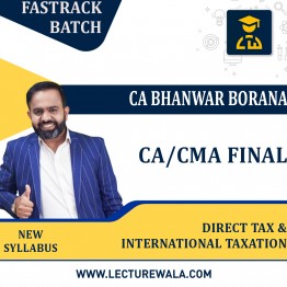 CA/CMA Final Direct Tax & International Taxation Fast Track Exam-Oriented Batch By CA Bhanwar Borana : Pen Drive / Online Classes