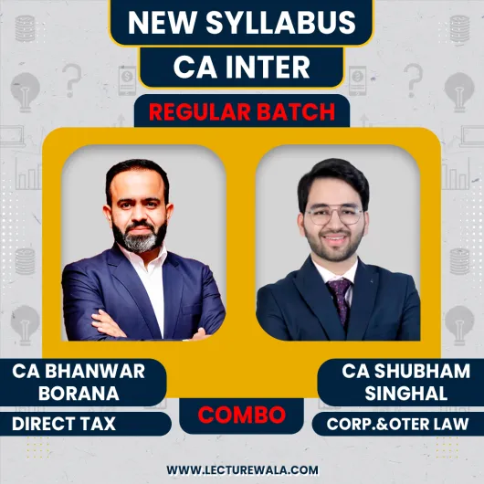 CA Inter Direct tax & Law By CA Bhanwar Borana & CA Shubham Singhal: Online Classes