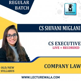 CS Executive  Company law Live @ Home + Recording  New / Old  Syllabus Regular Course by CS Shivani Miglani Pen Drive / Online Classes