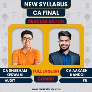 CA Final FR & Audit Regular Batch In Full English By CA Aakash Kandoi & CA Shubham keswani CA Final FR & Audit Regular Batch In Full English By CA Aakash Kandoi & CA Shubham keswani