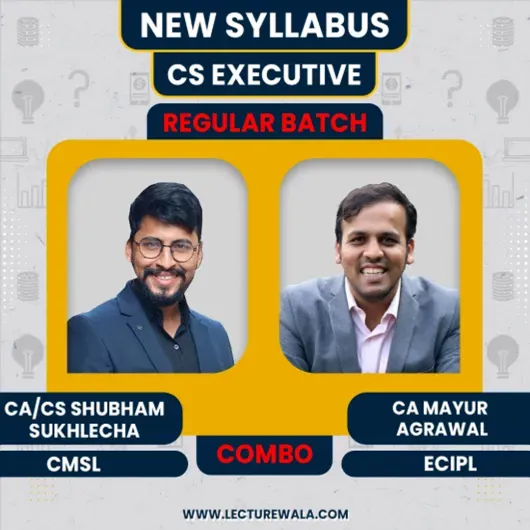 CA Mayur Agarwal ECIPL & CS CA Shubhamm Sukhlecha CMSL Regular Combo Classes For CS Executive Online Classes CA Mayur Agarwal ECIPL & CS CA Shubhamm Sukhlecha CMSL Regular Combo Classes For CS Executive Online Classes