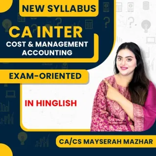 CA/CS Mayserah Mazhar Cost & Management Accounting Exam-Oriented Batch For CA Inter