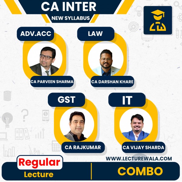 CA Inter Group -1 (New Course)-Combo 02- ADV ACC, LAW & IT & GST (Regular Batch) By CA Parveen Sharma & CA Raj Kumar & CA Vijay Sharda & CA Darshan Khare