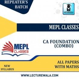 CA FOUNDATION - ALL PAPERS WITH MATHS - REPEATER'S BATCH By Mepl Classes: Online Classes.