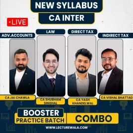 CA Inter Group - 1 Booster Practice Batch By CA Jai Chawla, CA Shubham Singhal, CA Yash Khandelwal & CA Vishal Bhattad CA Inter Group - 1 Booster Practice Batch By CA Jai Chawla, CA Shubham Singhal, CA Yash Khandelwal & CA Vishal Bhattad