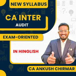 CA Inter Audit Exam-Oriented Batch By CA Ankush Chirmar : Online Classes