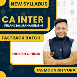 CA Mohnish Vora Financial Management Exam-Oriented Batch Online Classes For CA Inter