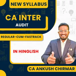 CA Inter Audit Regular-cum-FasTrack LIVE Guidance By CA Ankush Chirmar : Online Classes