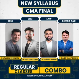 CA Ranjan Periwal SCM &amp; CA Mayank Saraf SFM , CS LLB LLM Arjun Chhabra Law &amp; CA CS Vijay Sarda DT Combo Regular Online Classes For CMA Final 
