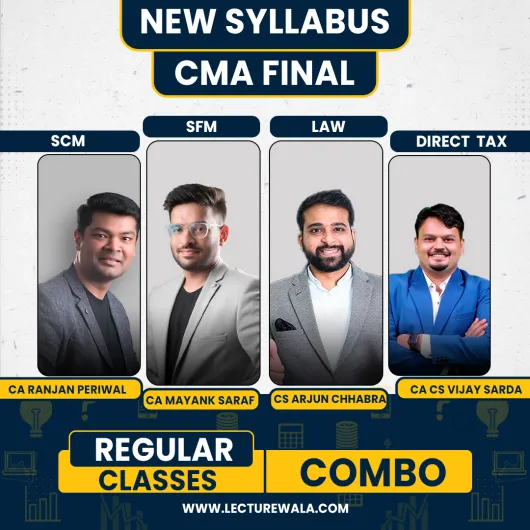 CA Ranjan Periwal SCM & CA Mayank Saraf SFM , CS LLB LLM Arjun Chhabra Law & CA CS Vijay Sarda DT Combo Regular Online Classes For CMA Final  CA Ranjan Periwal SCM & CA Mayank Saraf SFM , CS LLB LLM Arjun Chhabra Law & CA CS Vijay Sarda DT Combo Regular Online Classes For CMA Final