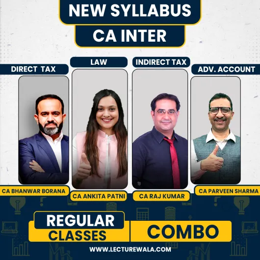 CA Inter Combo DT CA Bhanwar Borana & IDT CA Raj Kumar, Law CA Ankita Patni & Adv. Account CA Parveen Sharma Regular Batch CA Inter Combo DT CA Bhanwar Borana & IDT CA Raj Kumar, Law CA Ankita Patni & Adv. Account CA Parveen Sharma Regular Batch