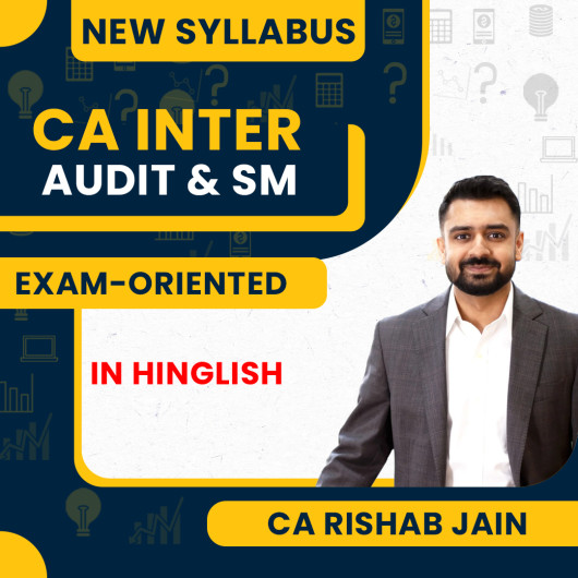 CA Inter Audit & SM Exam Oriented Batch By CA Rishab Jain CA Inter Audit & SM Exam Oriented Batch By CA Rishab Jain