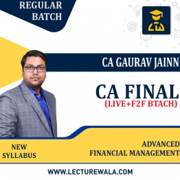 CA Final AFM Regular Course New Sayllabus Pre-Booking Face To Fcae & Live @ Home : Video Lecture + Study Material By CA Gaurav Jainn : Online Classes