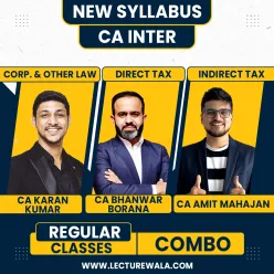 CA Inter Direct Tax, GST & Law (Regular Combo Batch) By CA Amit Mahajan, CA Bhanwar Borana & CA Karan Kumar