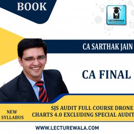 CA Final SJs Audit Full Course Drone Charts 4.0 Excluding Special Audit Book: By CA Sarthak Jain  (For Nov 2022 & ONWARDS)