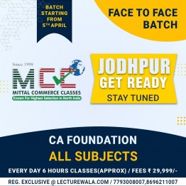CA Foundation All Subjects Combo Face To Face Regular Batch  IN Jodhpur By Mittal Commerce Classes.