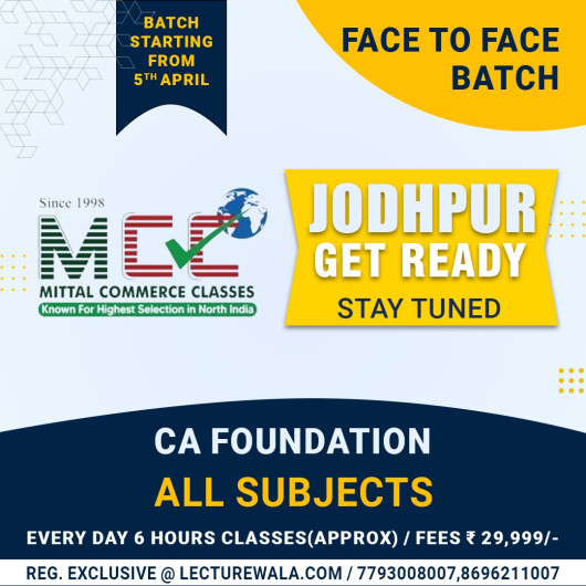 CA Foundation All Subjects Combo Face To Face Regular Batch IN Jodhpur By Mittal Commerce Classes.