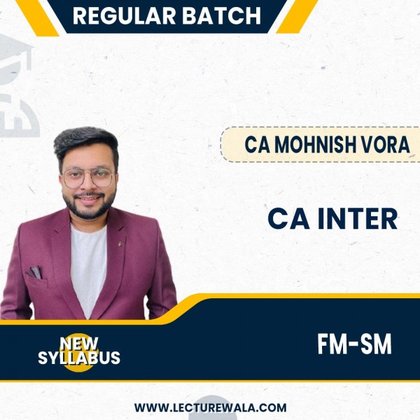 CA Inter Combo FM-Sm New Scheme Regular Batch By CA Mohnish Vora : Online Classes