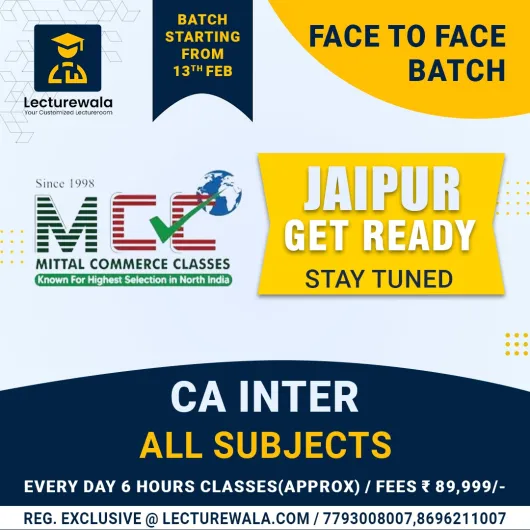 CA Inter Premium batch All Subjects Combo Face To Face Regular Batch IN Jaipur By Mittal Commerce Classes