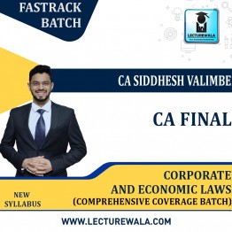 CA Final Corporate and Economic Laws Comprehensive Coverage Live @ Home  Batch – Fastrack Batch  : Video Lecture + Study Material By CA Siddhesh Valimbe (For May 2023 & Nov 2023)