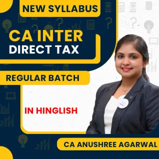 CA Inter New Syllabus Income Tax Regular Classes By CA Anushree Agarwal : Online Classes CA Inter New Syllabus Income Tax Regular Classes By CA Anushree Agarwal : Online Classes