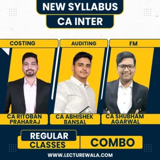 CA Abhishek Bansal Auditing, CA Ritoban Praharaj Costing & CA Shubham Agarwal FM Regular Combo Batch For CA Inter CA Abhishek Bansal Auditing, CA Ritoban Praharaj Costing & CA Shubham Agarwal FM Regular Combo Batch For CA Inter