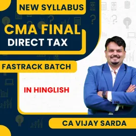 CMA Final Direct Tax New Syllabus Fastrack Batch By CA Vijay Sarda : Pen Drive / Online Classes CMA Final Direct Tax New Syllabus Fastrack Batch By CA Vijay Sarda : Pen Drive / Online Classes