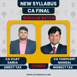 CA Vijay Sarda Direct Taxation & CA Yashvant Mangal Indirect Taxation Regular Combo Batch For CA Final : Online Classes CA Vijay Sarda Direct Taxation & CA Yashvant Mangal Indirect Taxation Regular Combo Batch For CA Final : Online Classes