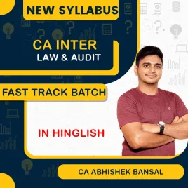 CA Inter new Syllabus Law &amp; Audit By CA ABHISHEK BANSAL In Fast Track Combo Batch For May 2026, Sept 2026 &amp; Onwards