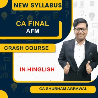  CA Final New Syllabus AFM by CA SHUBHAM AGRAWAL Hindi-English Mix Crash Course Batch For May 2026