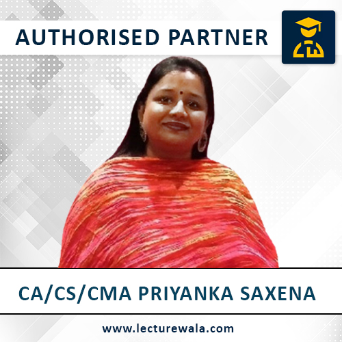 CA/CS/CMA Priyanka Saxena