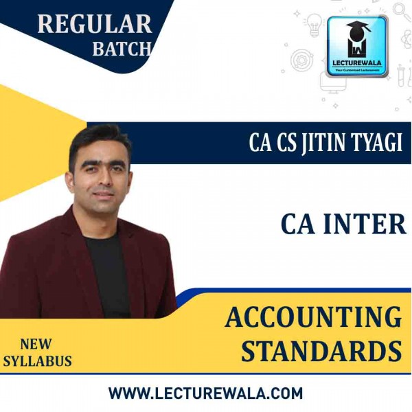 CA Inter Group 1 Accounting Standards Regular Course New Syllabus :By CA CS Jitin Tyagi : Online classes