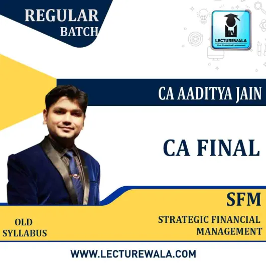 CA Final SFM Regular Course Old Syllabus By CA Aaditya Jain : Pen drive / online classes.