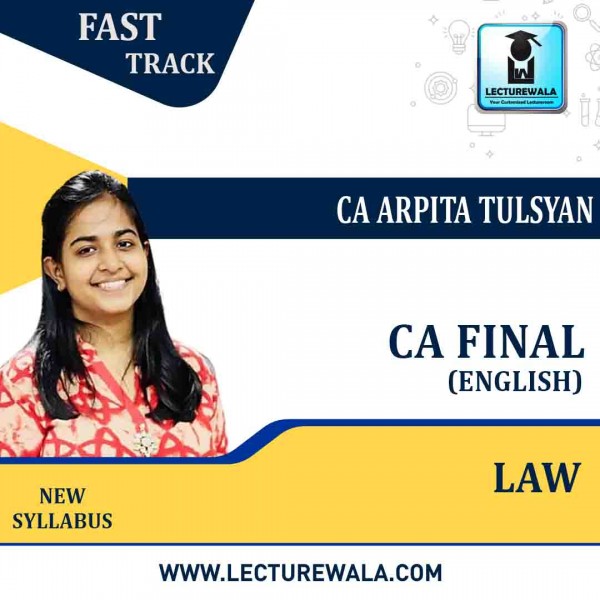 CA Final Law Fast Track Course (English) New Syllabus By CA Arpita Tulsyan: Google Drive / Pen Drive 