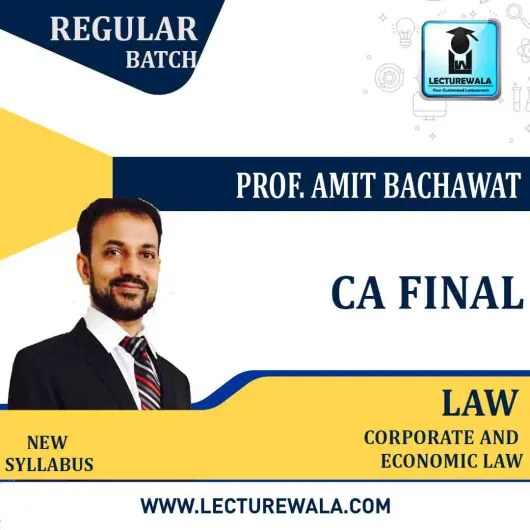 CA Final Corporate And Economic Law Regular Course New Syllabus : Video Lecture + Study Material By CA Amit Bachhawat (For NOV.2022)