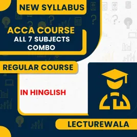 Complete ACCA Skill &amp; professional level 7 Subject Combo Full Course ( Including ACCA Registration) By Lecturewala's Exclusive Faculty