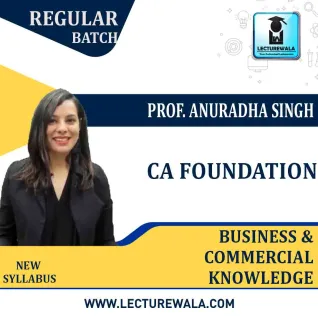 CA Foundation Business And Commercial knowledge Regular Course : Video Lecture + Study Material By Prof. Ms. Anuradha Singh (For Nov. 2020 & May 2021) CA Foundation Business And Commercial knowledge Regular Course : Video Lecture + Study Material By Prof. Ms. Anuradha Singh (For Nov. 2020 & May 2021)
