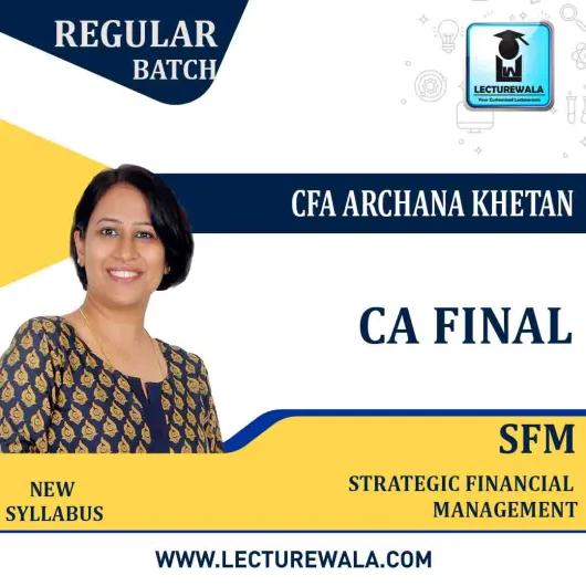 CA Final SFM (1.5 View) New Syllabus Regular Course : Video Lecture + Study Material By CFA Archana Khetan (For Nov. 2023 & May 2023)