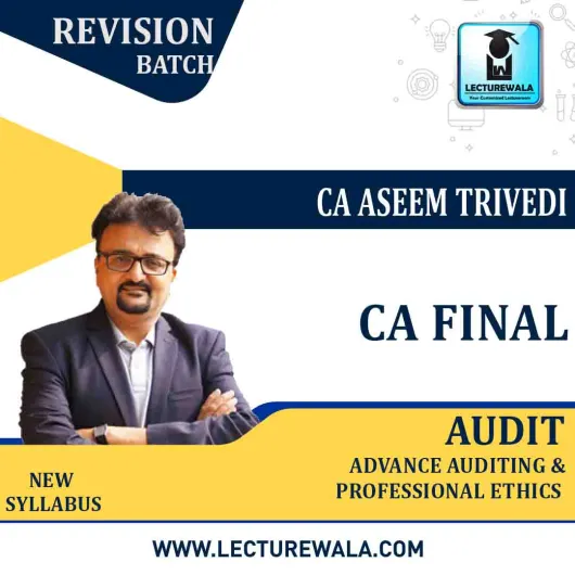 CA Final Audit Old Syllabus Revision Batch : Video Lecture + Study Material By CA Aseem Trivedi (For May / Nov 2021) CA Final Audit Old Syllabus Revision Batch : Video Lecture + Study Material By CA Aseem Trivedi (For May / Nov 2021)