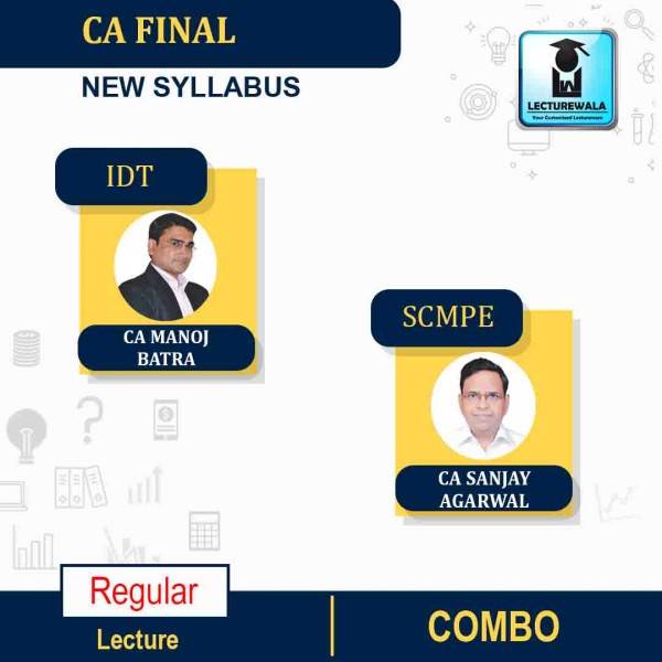 CA Final SCMPE and IDT  Latest Recording Regular Course New / Old Syllabus  : Video Lecture + Study Material By CA Sanjay Aggarwal & CA Manoj Batra (For Nov 2022)