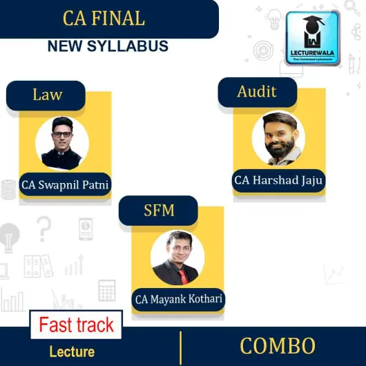 CA Final Law + Audit + SFM Crash Course Combo New Syllabus : Video Lecture + Study Material By CA Swapnil Patni, CA Harshad Jaju, CA Mayank Kothari (For May 2021 & Nov. 2021)